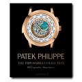 PATEK PHILIPPE: THE IMPOSSIBLE COLLECTION