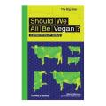 Should We All Be Vegan?